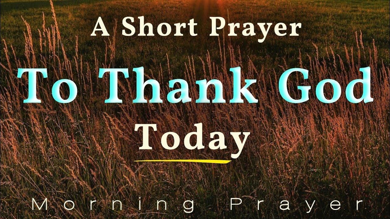 Thank God for Today 🙏 A Morning Prayer to Begin the Day with Peace | Start with Gratitude