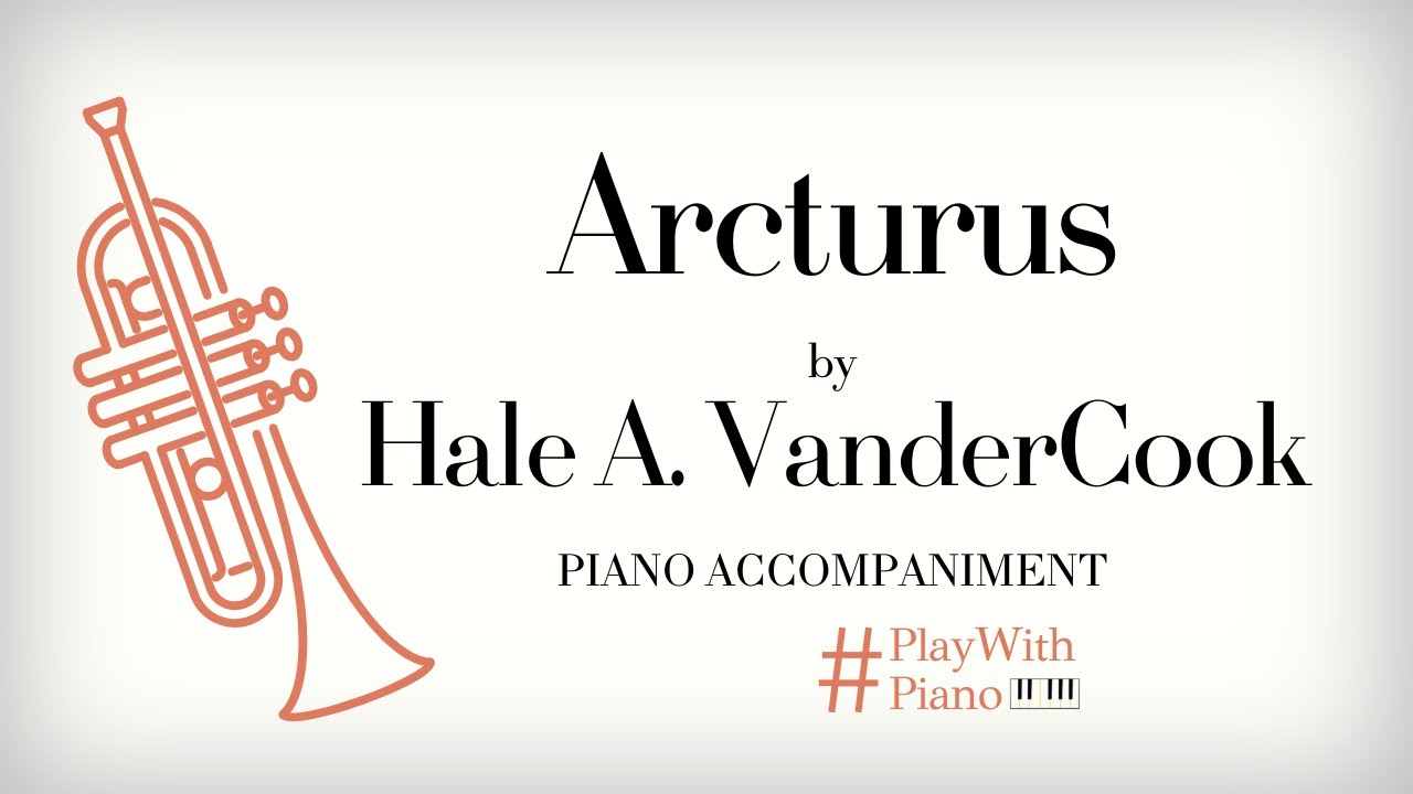 VanderCook - Arcturus | Trumpet Piano Accompaniment