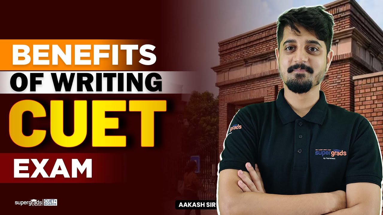 Benefits of Writing CUET Exam📝| Why CUET is Important? The Advantages of Taking the CUET Exam