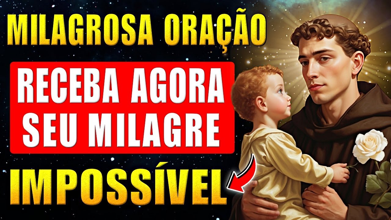 🛑ORAÇÃO POR UM MILAGRE IMPOSSÍVEL A SANTO ANTÔNIO - OUÇA ELE ATENDERÁ TODOS OS SEUS PEDIDOS✝️