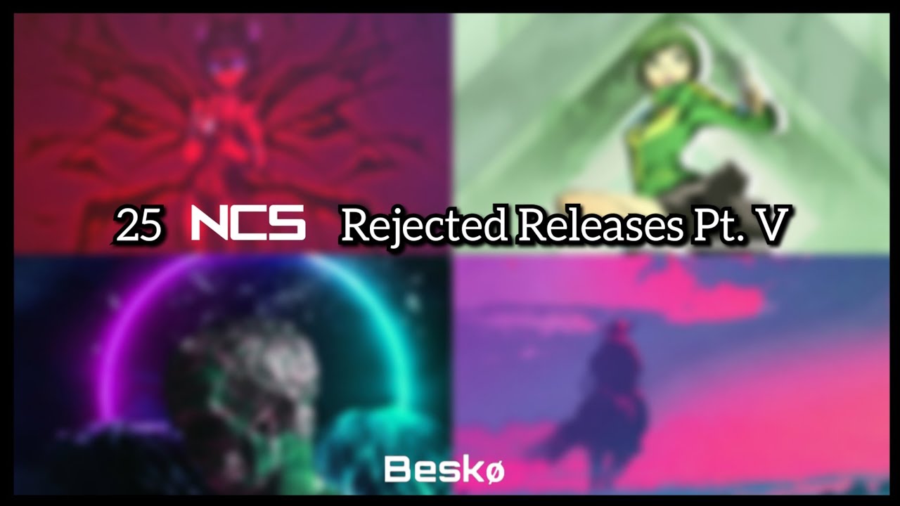 25 NCS Rejected Releases Pt. V