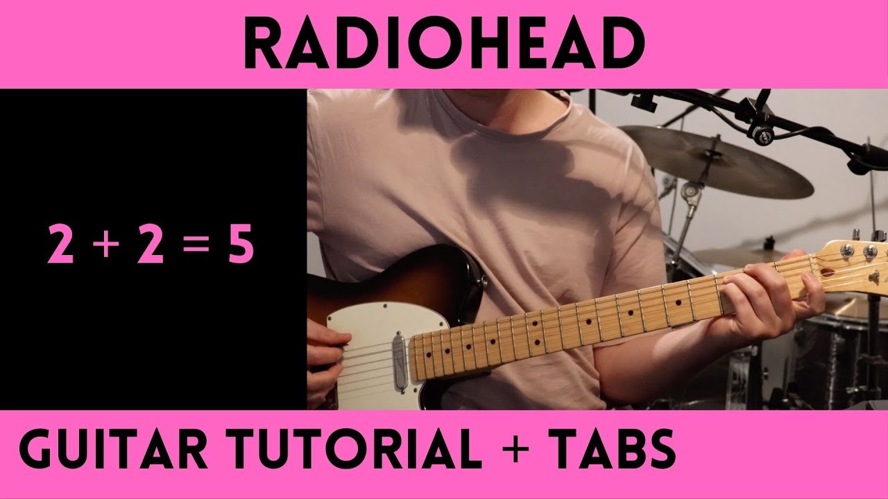 Radiohead - 2 + 2 = 5 (Guitar Tutorial)