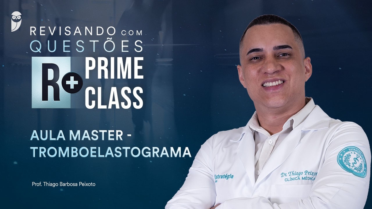 AULA MASTER - Tromboelastograma com prof. Thiago Barbosa Peixoto
