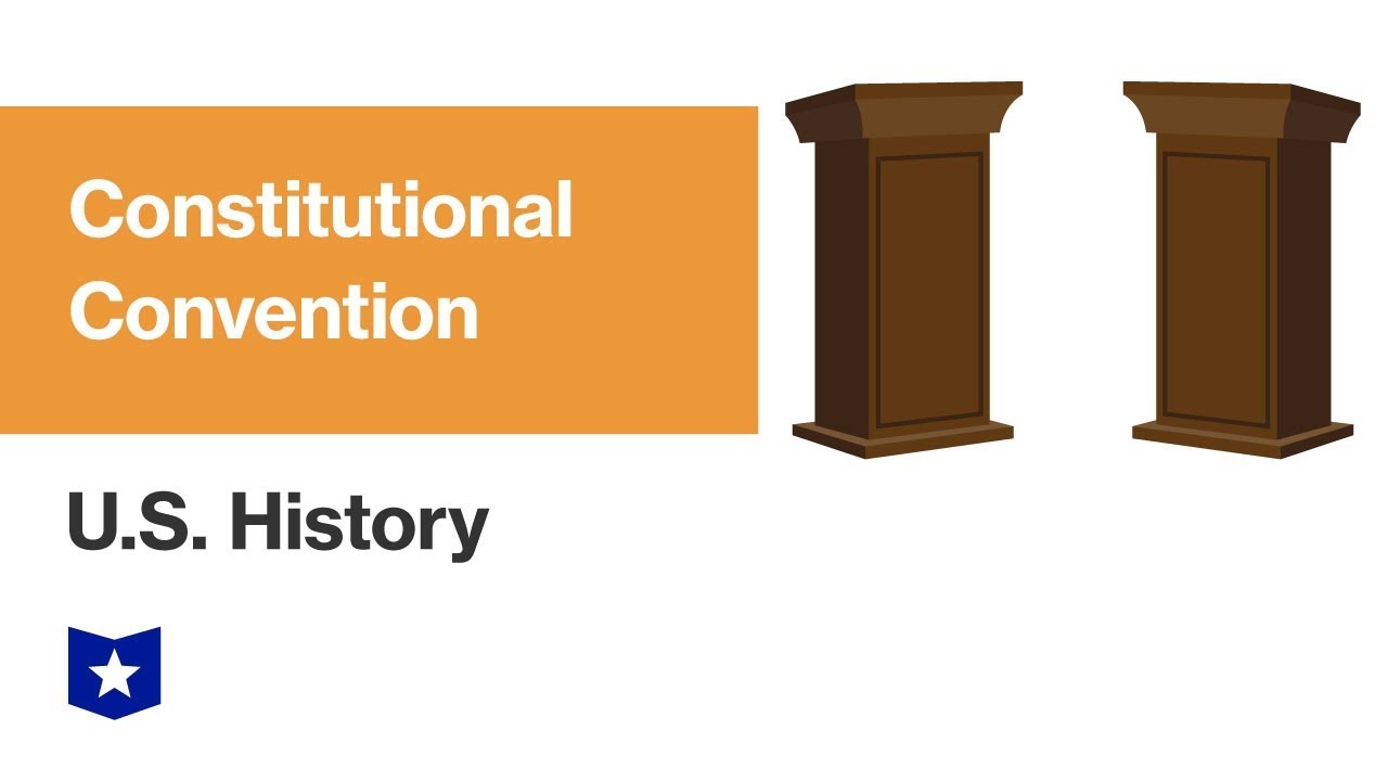 U.S. History | Consitutional Convention