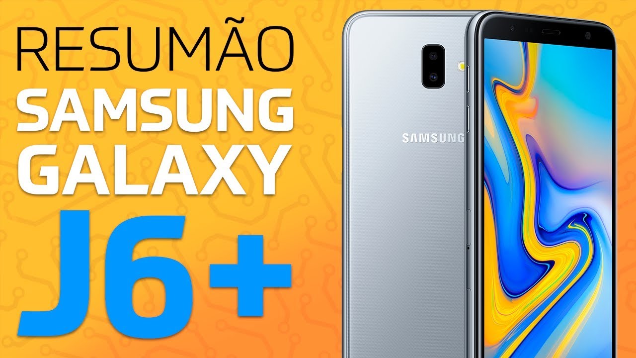Samsung Galaxy J6+ (J6 PLUS) | RESUMÃO