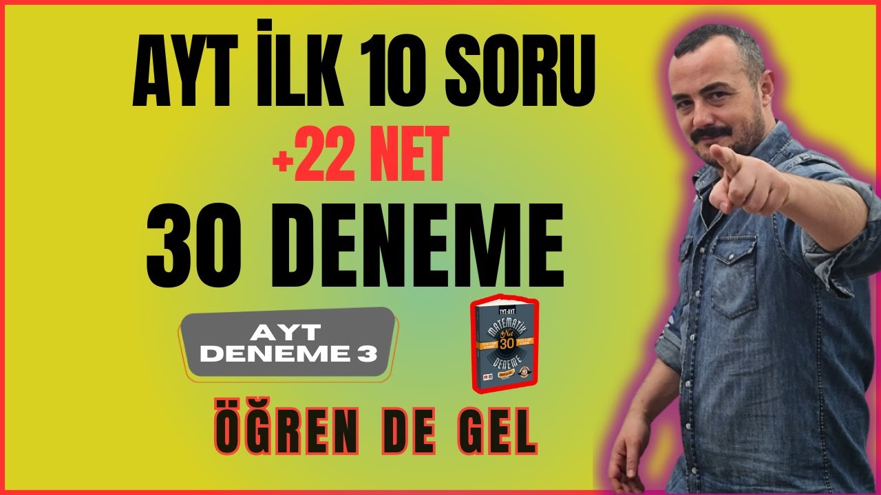 AYT İlk 10 Soru 15  Deneme | AYT Deneme 3 | ÖĞREN de GEL +22 NET | Bıyıklı Matematik