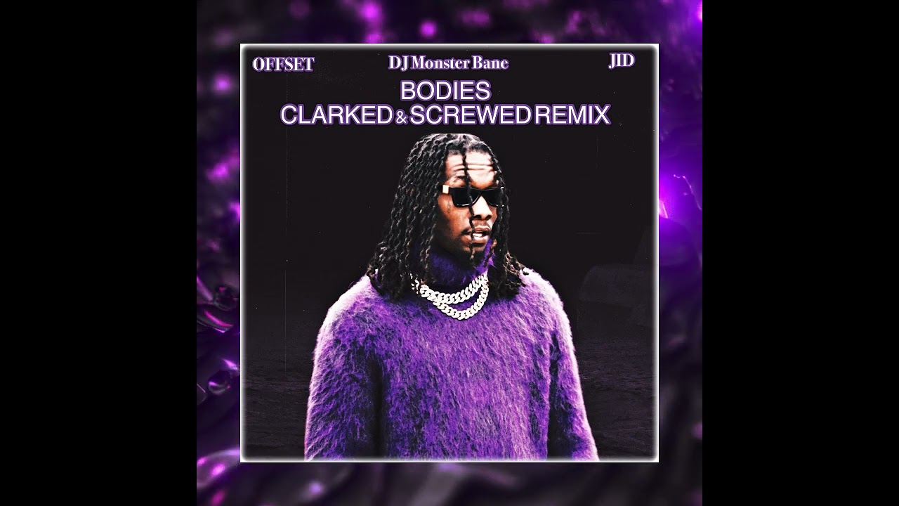 Offset Bodies Ft Jid Chopped DJ Monster Bane Clarked Screwed Cover