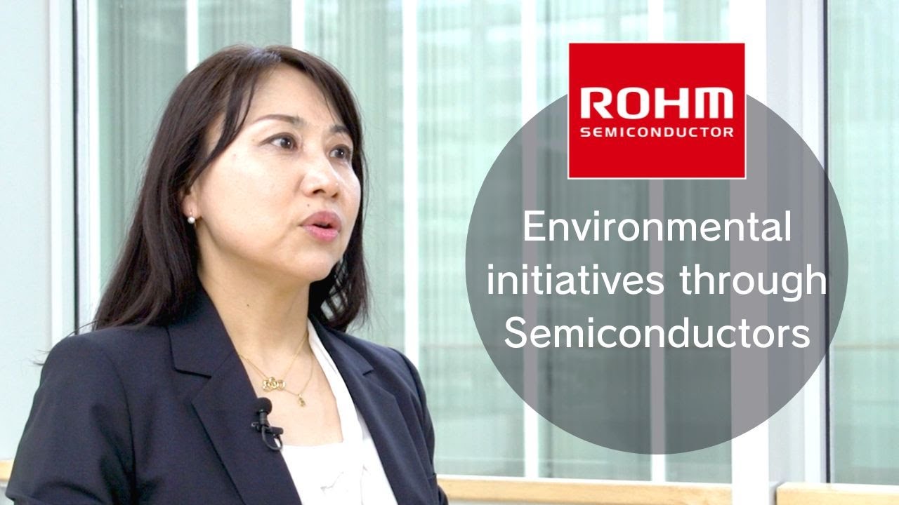 Environmental initiatives through Semiconductors | ROHM Semiconductor