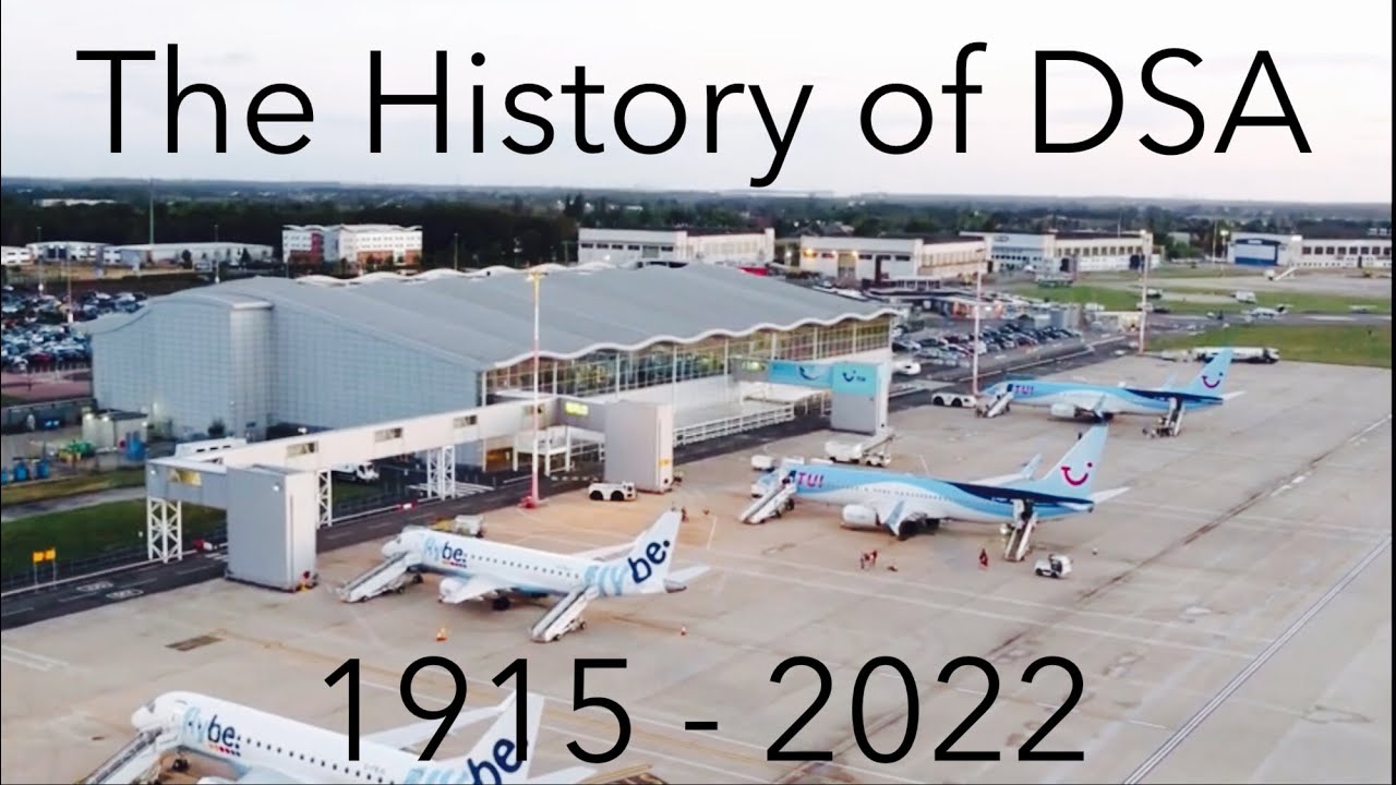 The History of Doncaster Sheffield Airport || 1915 - 2022