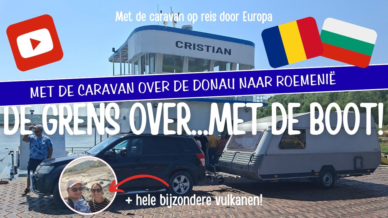 We gaan de GRENS OVER...MET DE CARAVAN OVER DE DONAU NAAR ROEMENIË! [A28]