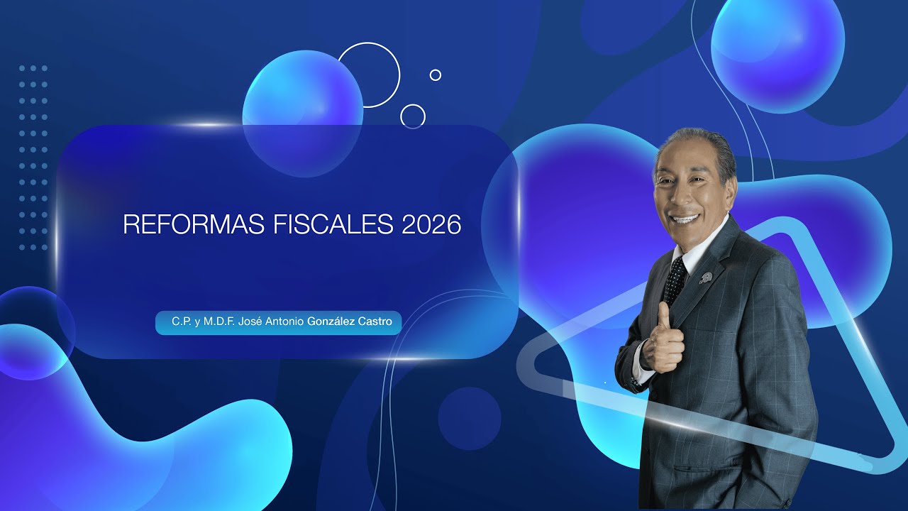 REFORMAS FISCALES 2026