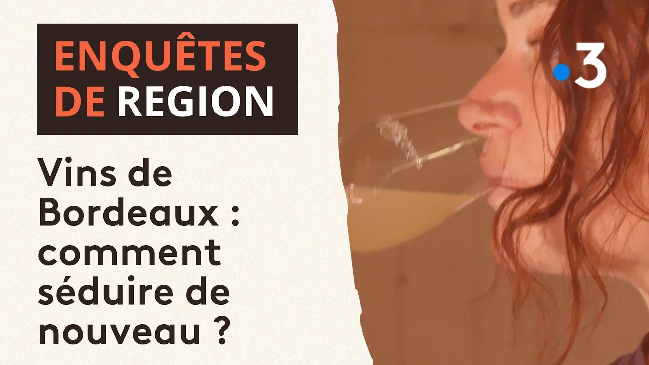 Enquête sur les vins de Bordeaux, entre surproduction, crise des prix  et aléas climatiques