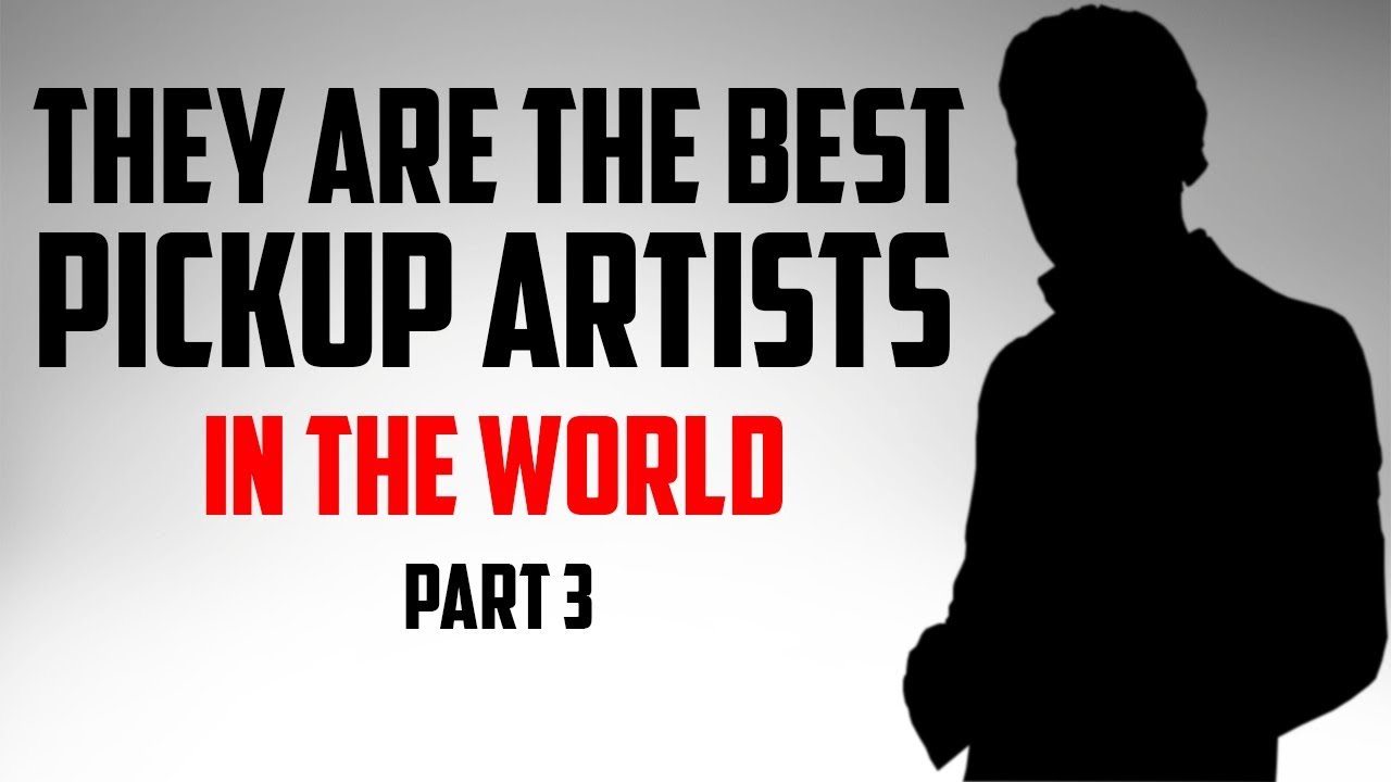 Top Ten Pickup Artists In The World (Part 3)