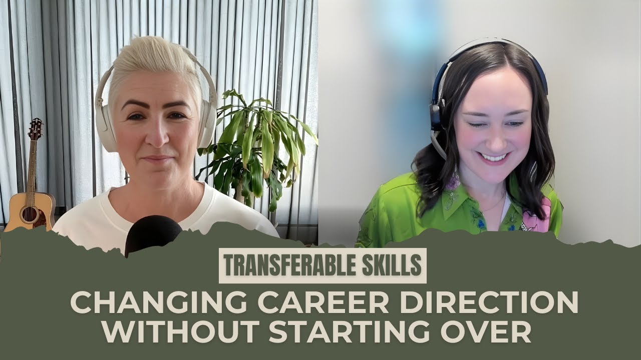 ✨ Changing Career Direction Without Starting Over | Transferable Skills with Kate Greenwood