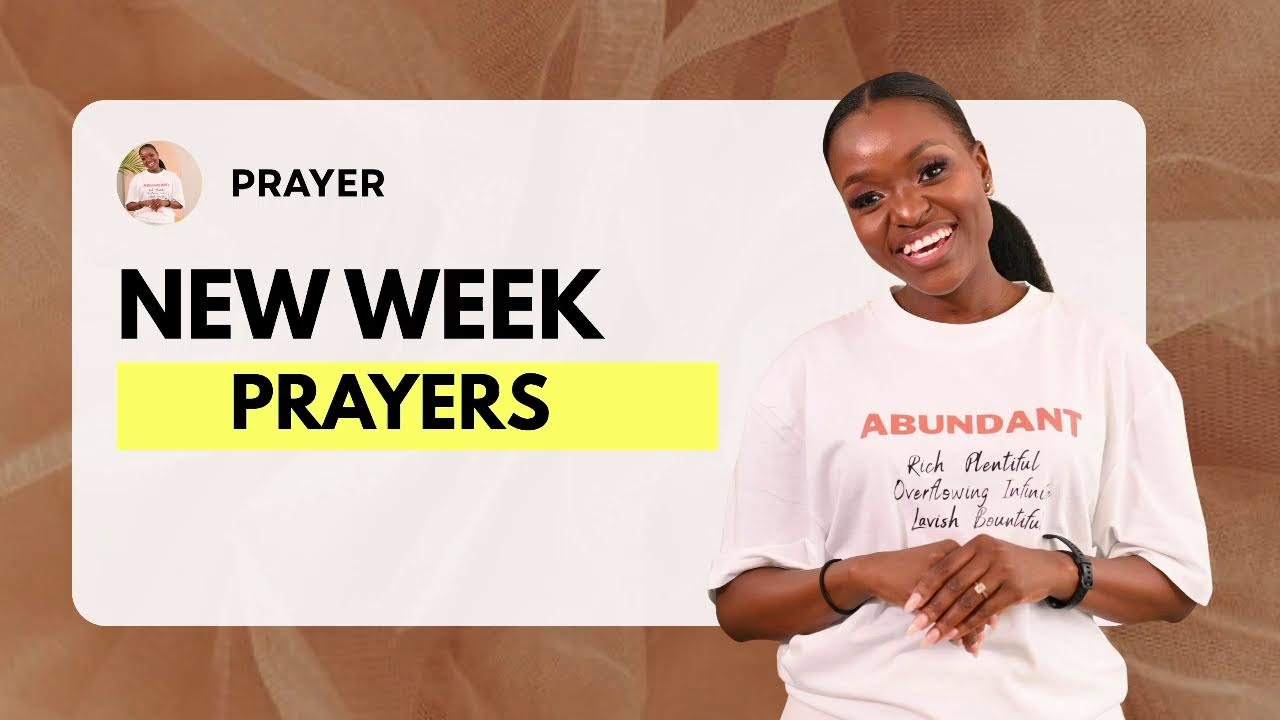 Prayer : New Week Prayers & Prophetic Declarations