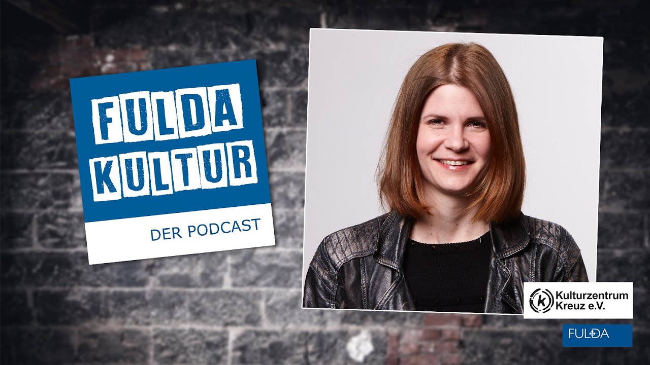 Episode 15 - mit Anne Baun, Kulturredaktion Fuldaer Zeitung