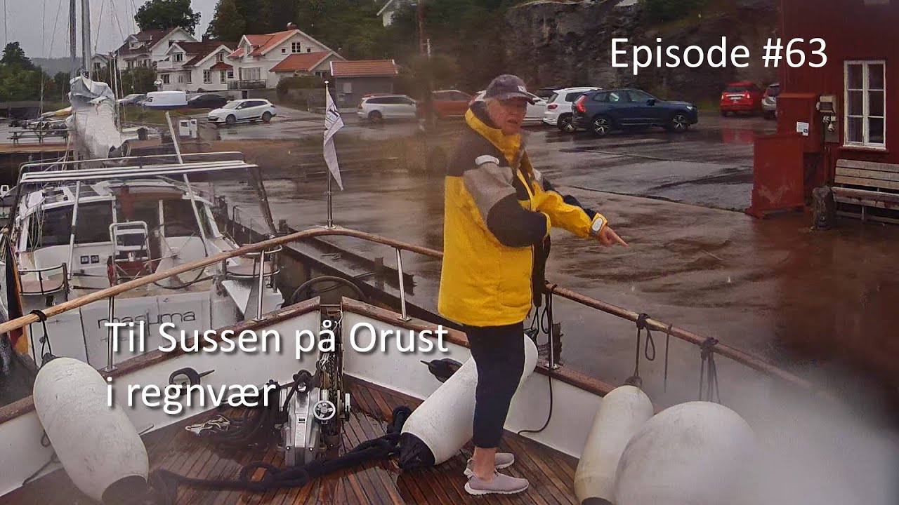 Episode #63 Til Slussen på Orust i regnvær