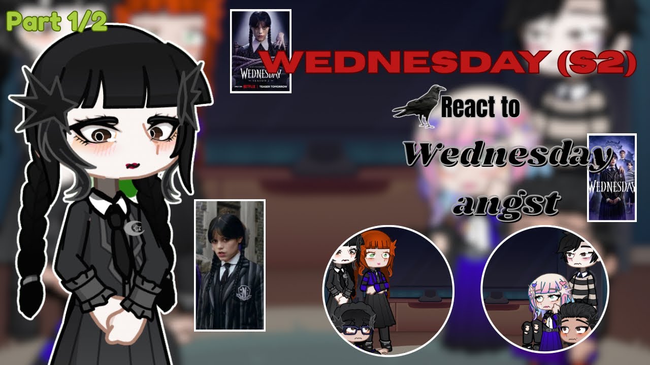 🐦‍⬛Wednesday season 2 react to Wednesday angst🕸️||Part 1/2￼⚡️||1.5x-2x🧟||sauni.A!