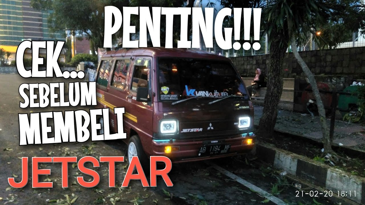 Hal Yang Perlu Di Perhatikan Sebelum Membeli Jetstar || Belajar Cara Cek Mobil Jetstar Sebelum Beli