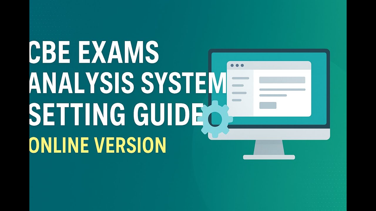 CBE ProSmat Exams Analysis System - Setting Guide - Online Version , By ProSmat.