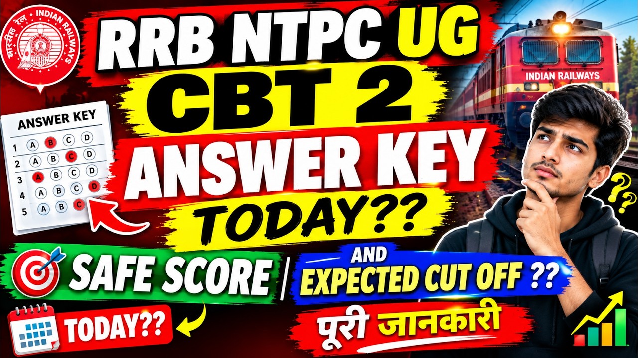 🔥 RRB NTPC UG CBT 2 ANSWER KEY TODAY?? | SAFE SCORE + EXPECTED CUT OFF | बड़ी खबर!