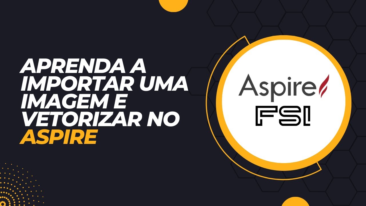 Como importar uma imagem e vetorizar no Aspire