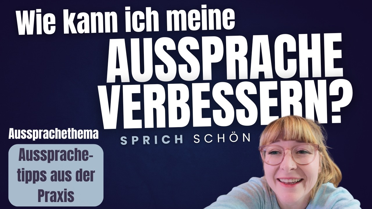 Wie kann ich meine deutsche Aussprache verbessern? | Aussprachetipps aus der Praxis |