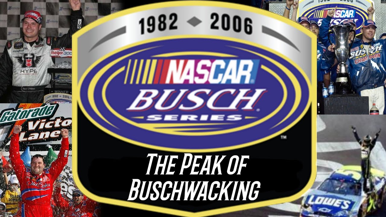 The Peak of Buschwhacking | The 2006 NASCAR Busch Series | PART 1