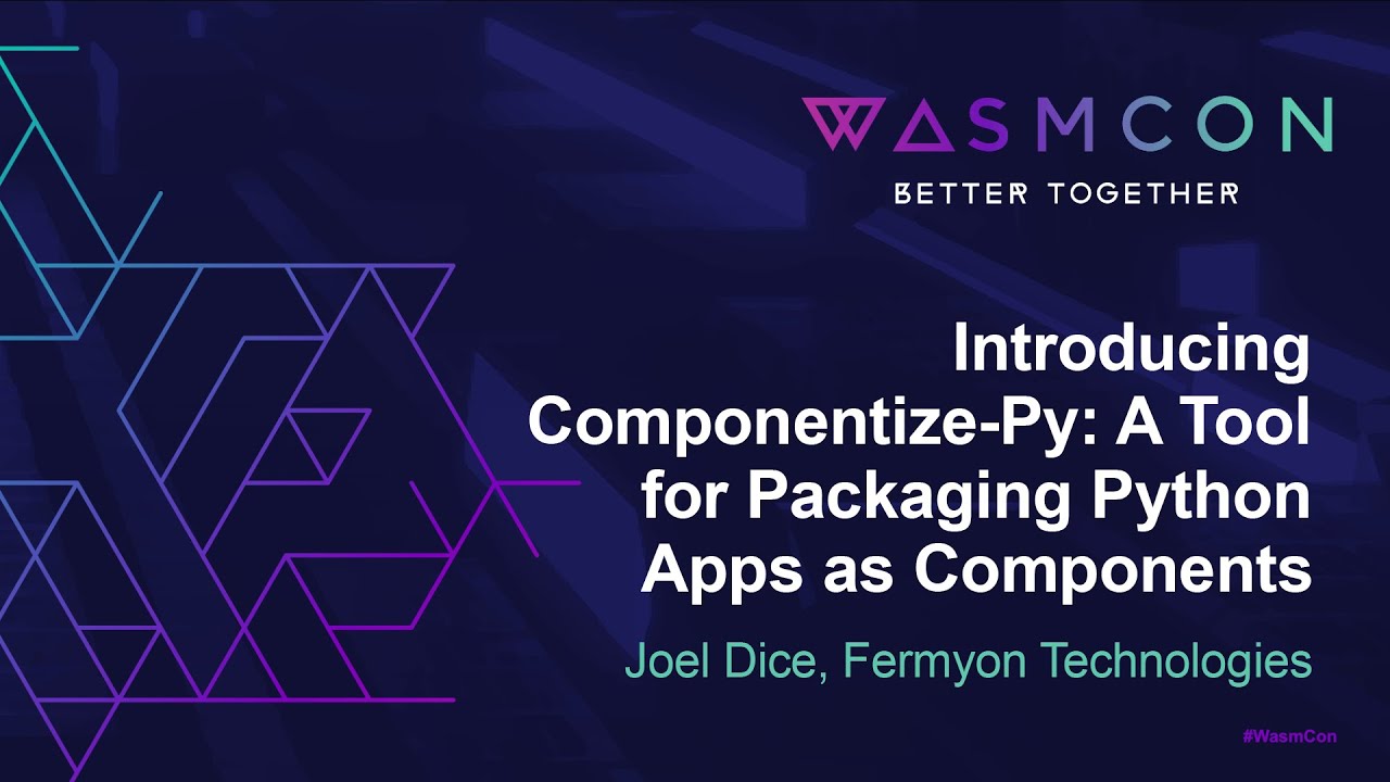 Introducing Componentize-Py: A Tool for Packaging Python Apps as Components - Joel Dice