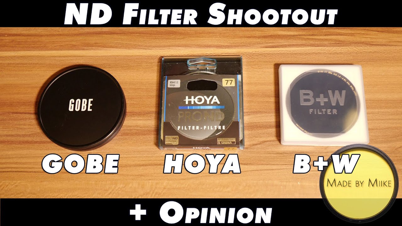 Shootout + Opinion: ND Filter (B+W vs. Gobe vs. Hoya)