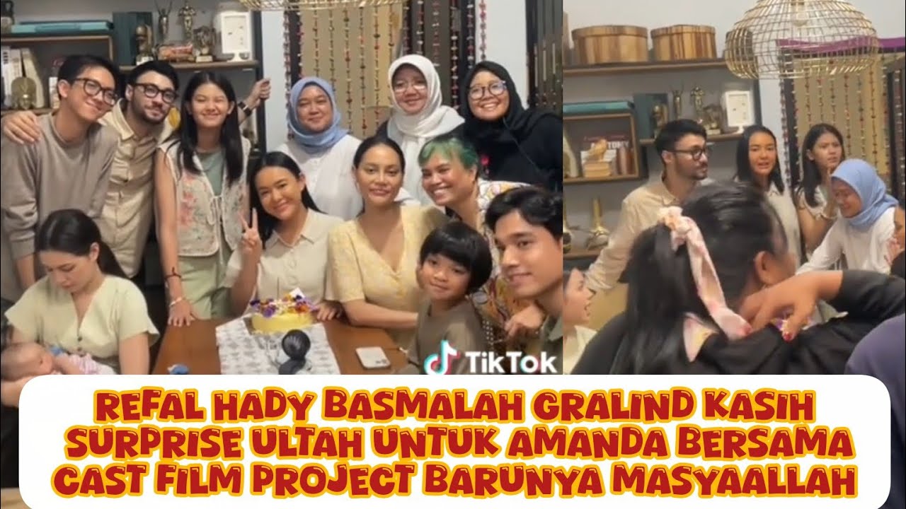 REFAL HADY BASMALAH GRALIND KASIH SURPRISE ULTAH UNTUK AMANDA BERSAMA CAST FILM PROJECT BARUNYA