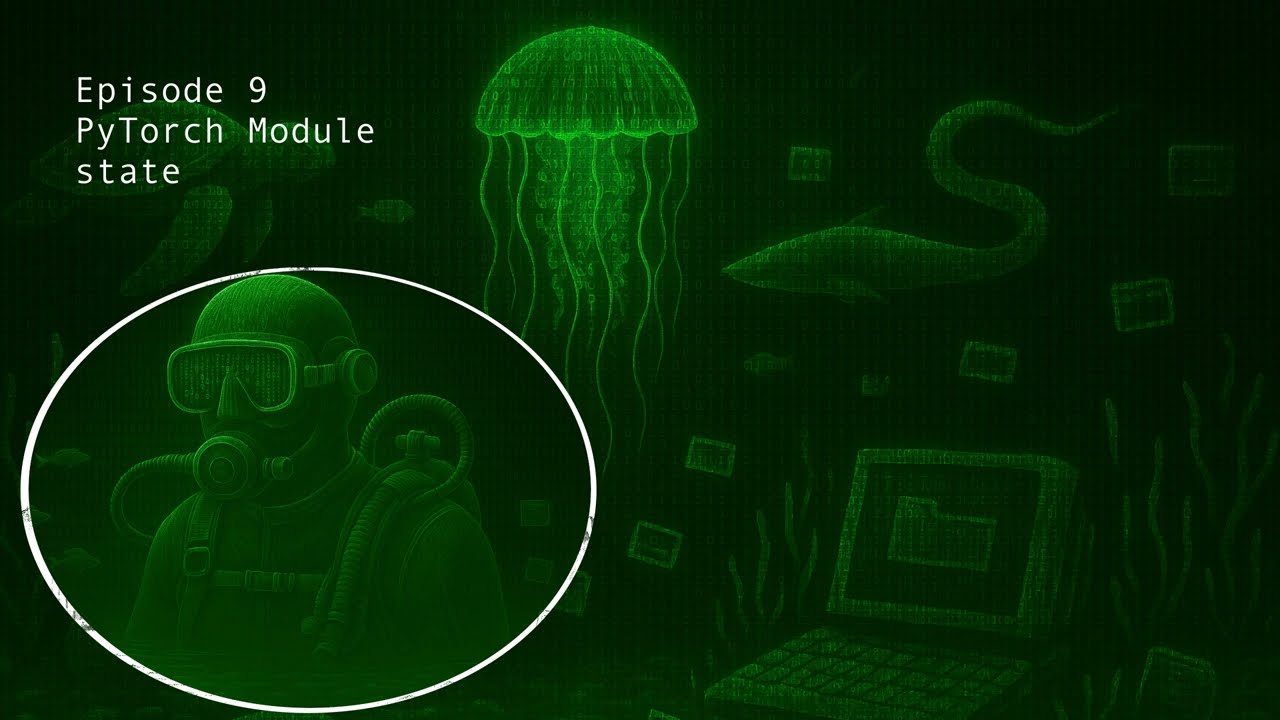 Episode 9 - PyTorch Module state