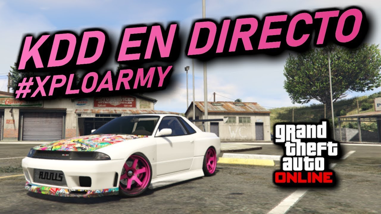 KDD #XploArmy con suscriptores en Grand Theft Auto V Online - Directo