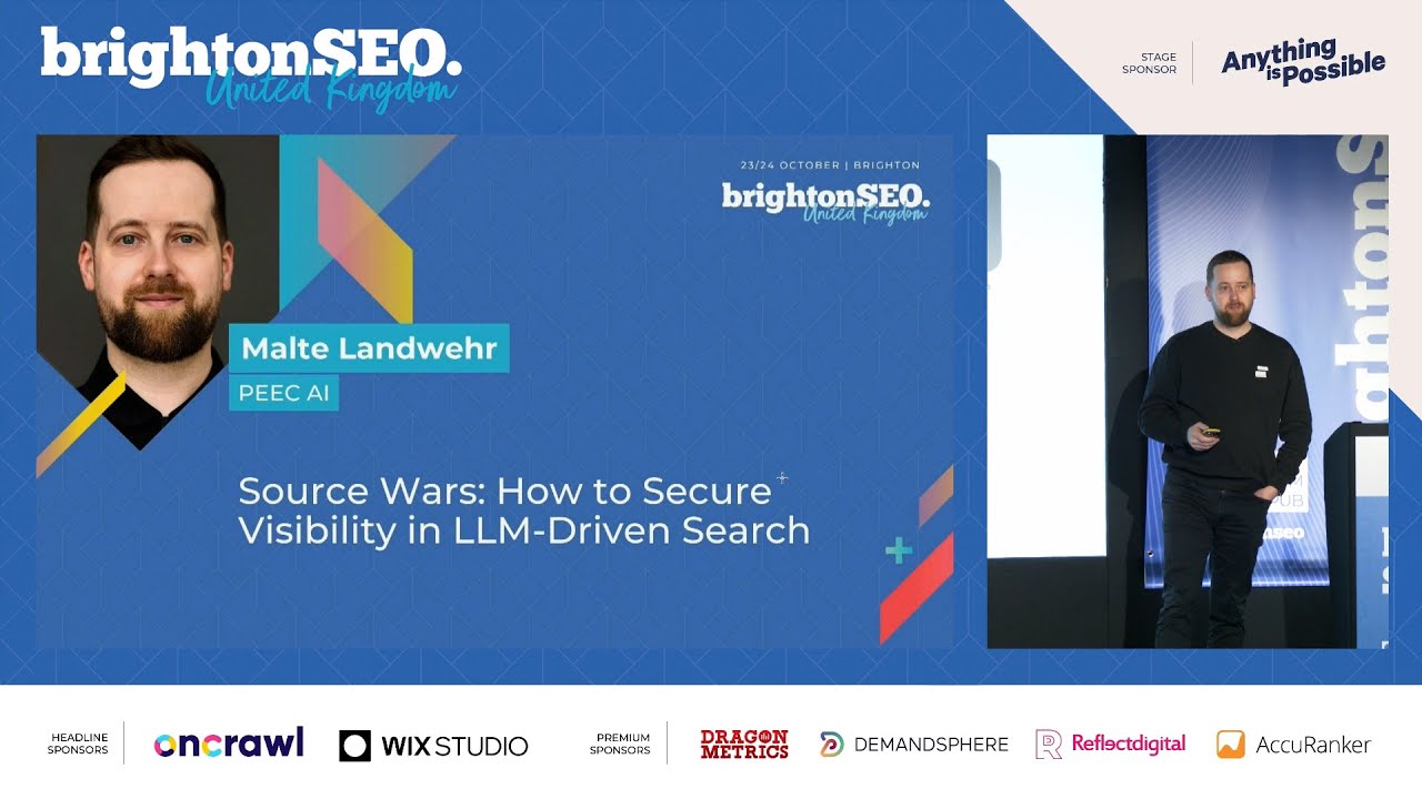 Malte Landwehr: Source wars: how to secure visibility in LLM-driven search (brightonSEO)