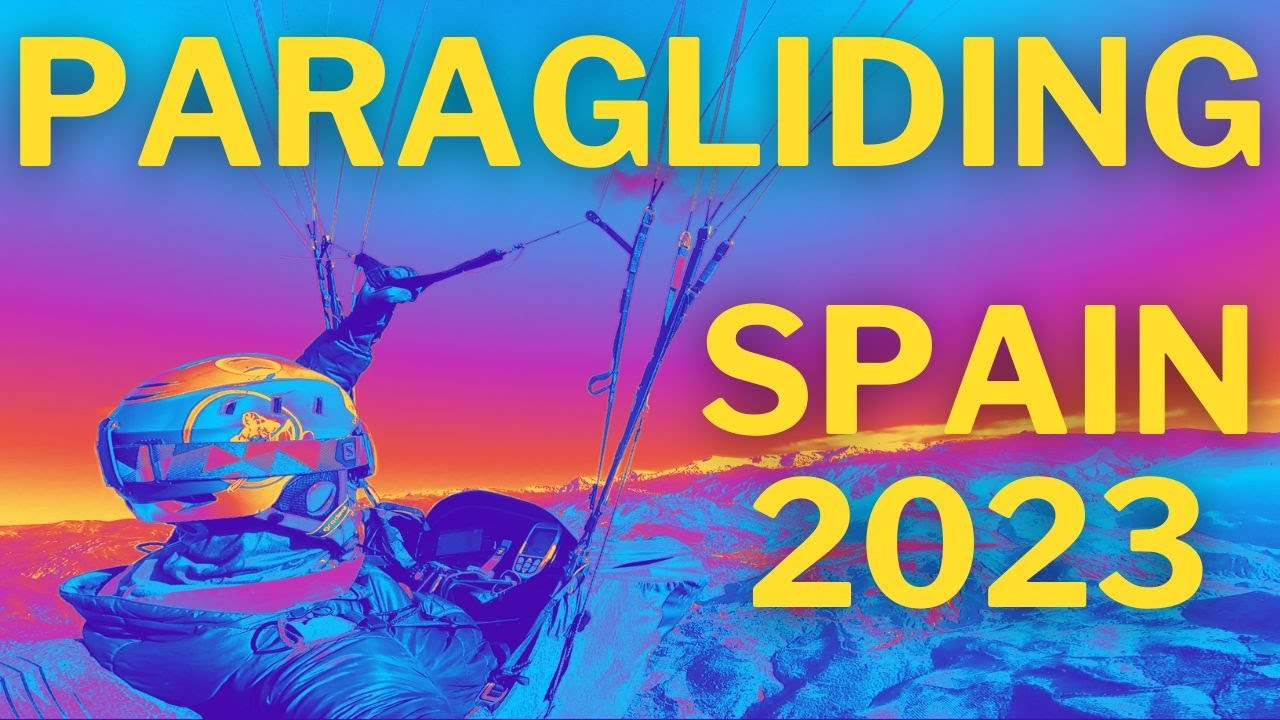 Paragliding trip: Spain 2023