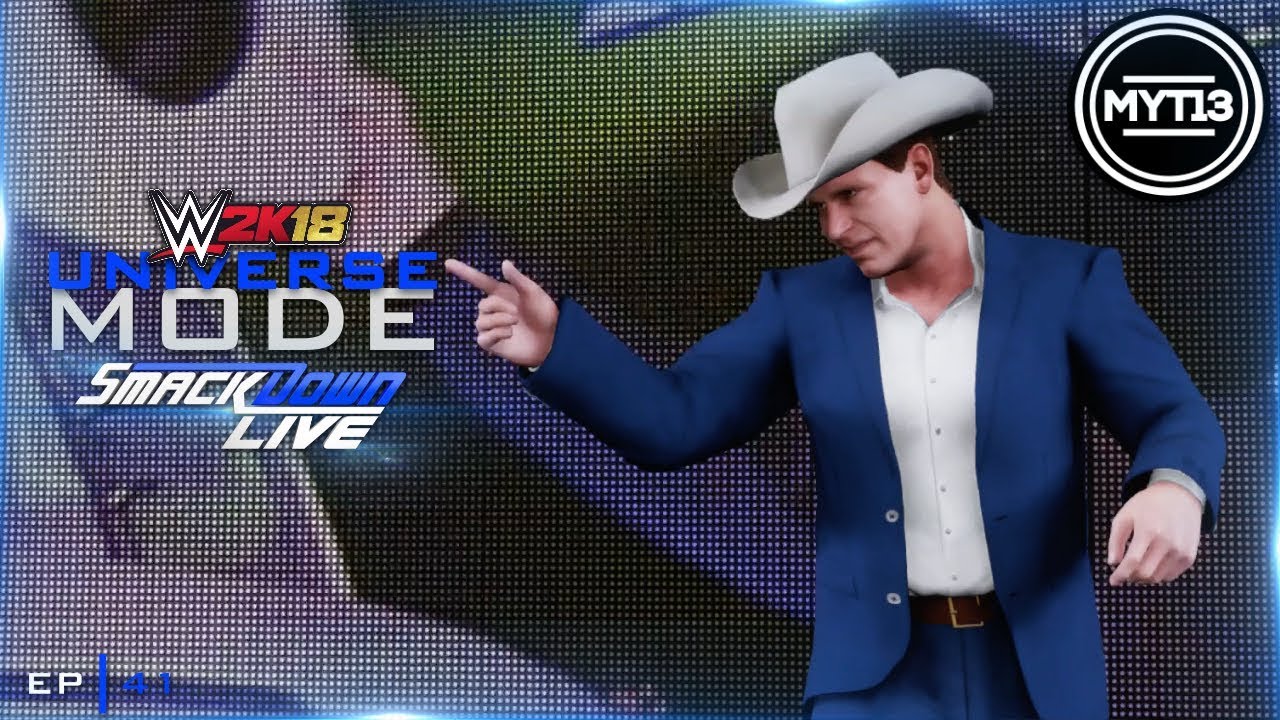 WWE 2K18 - Universe Mode - SmackDown - Ep 41 - New Sheriff In Town