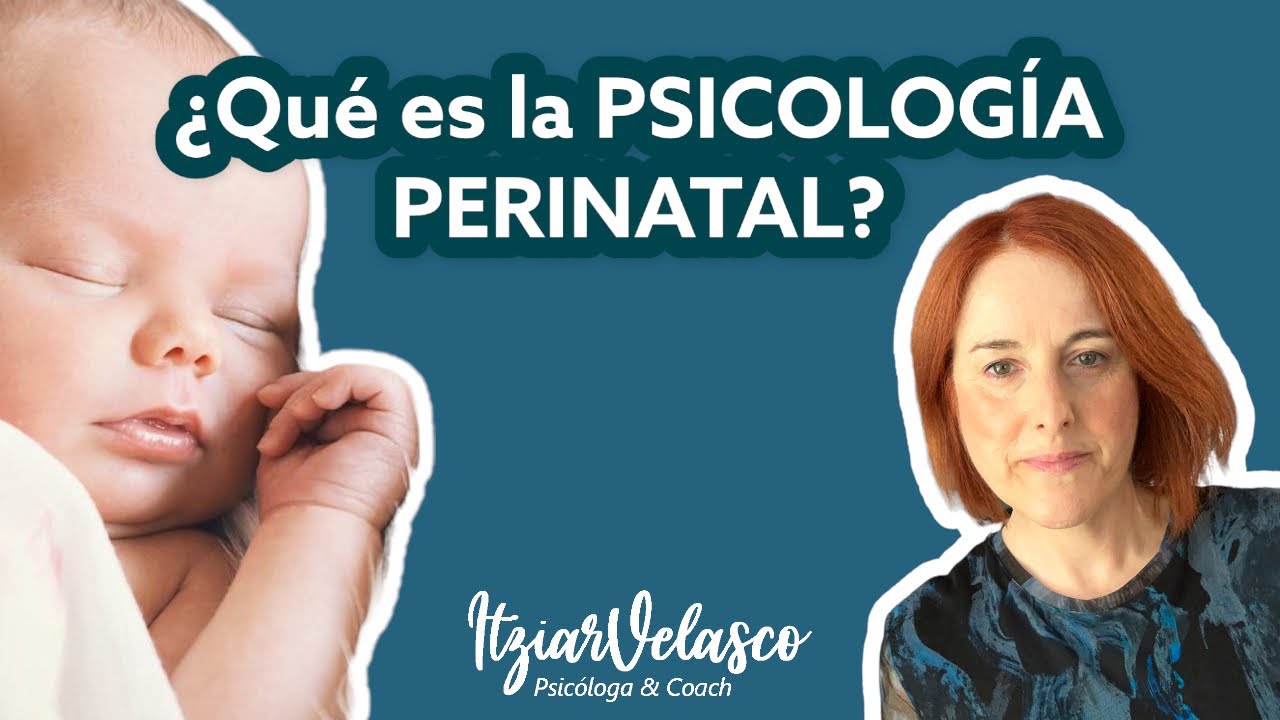 ¿Qué es la PSICOLOGÍA PERINATAL?