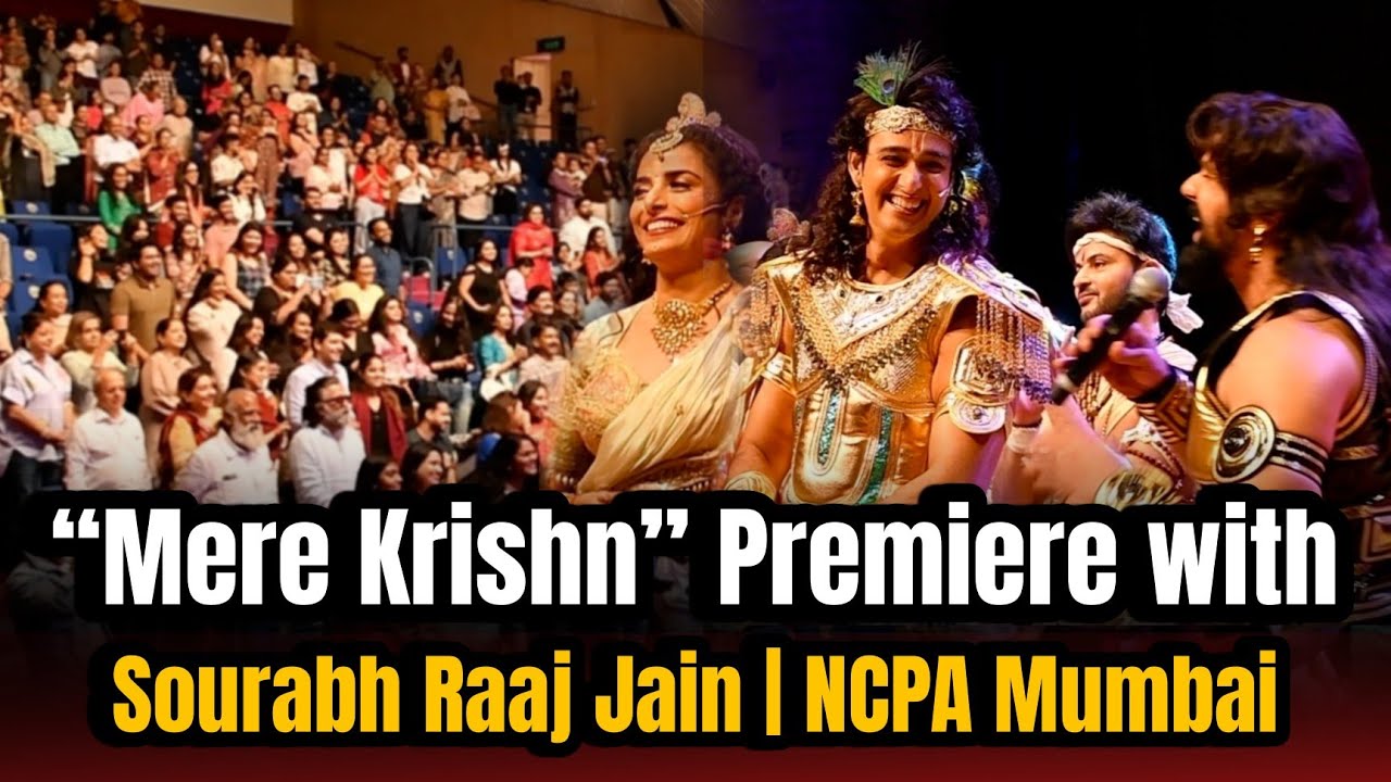 At “Mere Krishn” Premiere Star Moment with #sourabhraajjain  | NCPA Mumbai