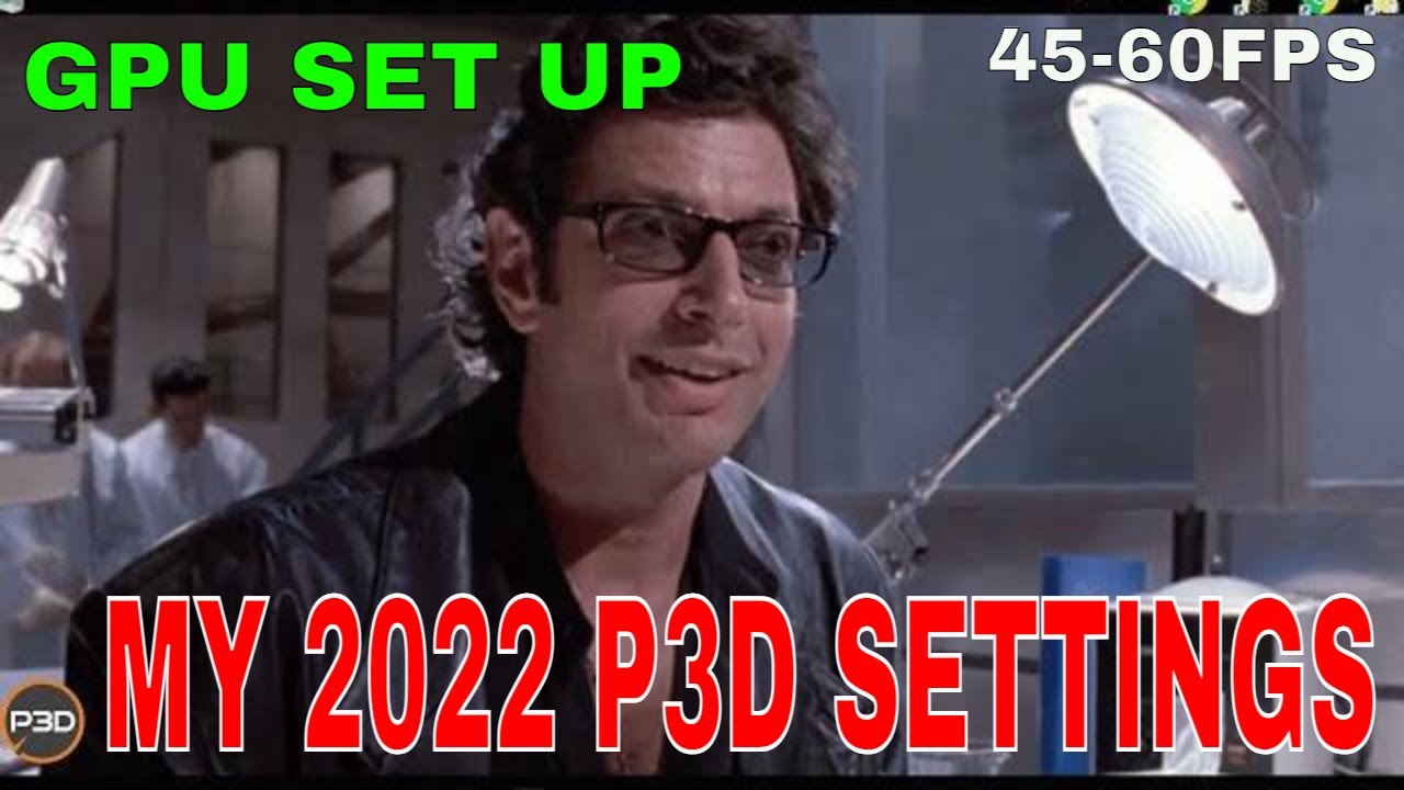 P3DV5 | 2022+ | MY SETTINGS AND SET UP