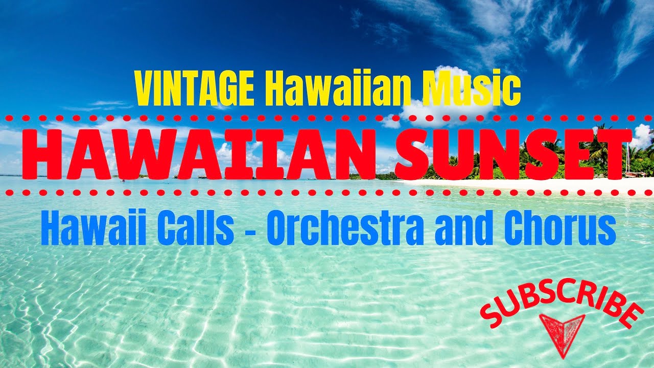 HAWAIIAN MUSIC - Hawaii Calls -  Playlist Vintage Hawaiian Songs - Relaxing Music from the Islands