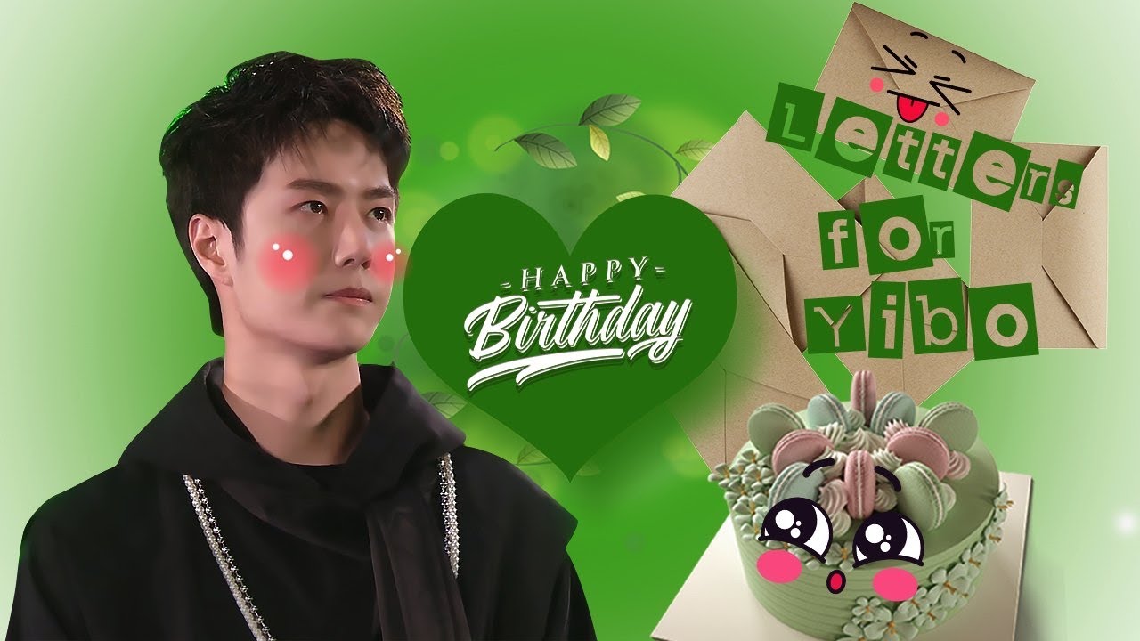Letters 4 Yibo | Happy 24th Birthday