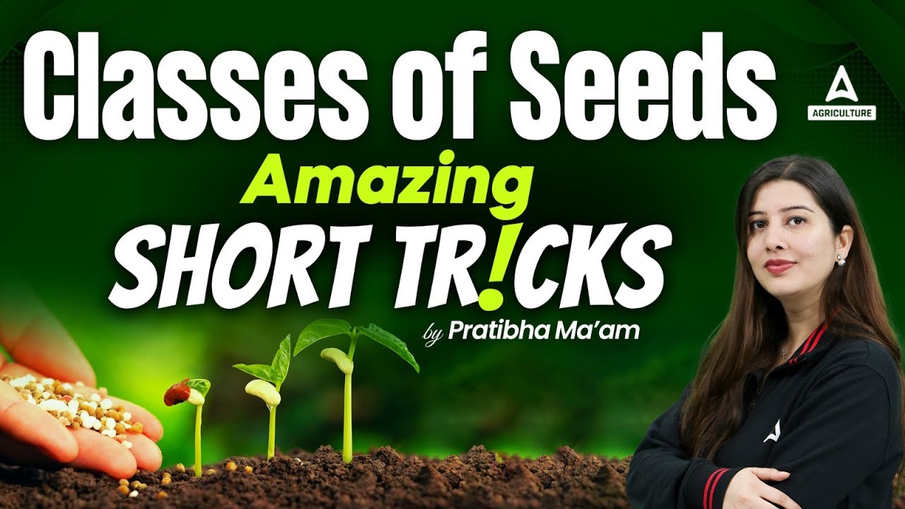 Classes of Seeds | Agriculture Short Concepts | IBPS AFO, UPSSSC AGTA & Other Agriculture Exams