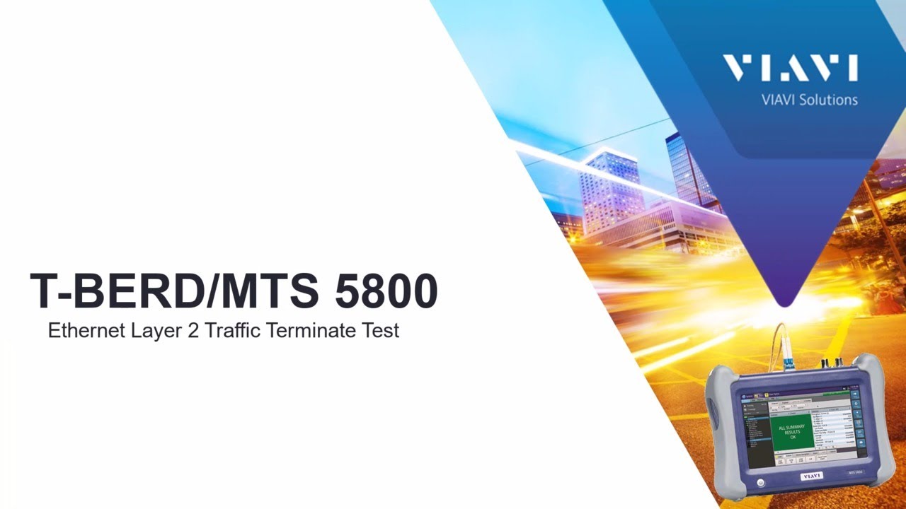 VIAVI T-BERD/MTS-5800: Ethernet Layer 2 Traffic Terminate Test