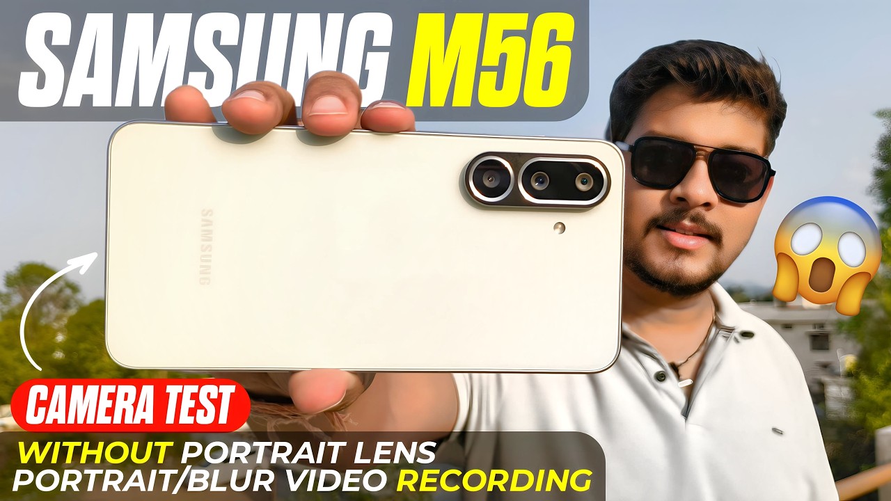 samsung m56 camera test - portrait 🙂 | samsung galaxy m56 5g video & camera zoom