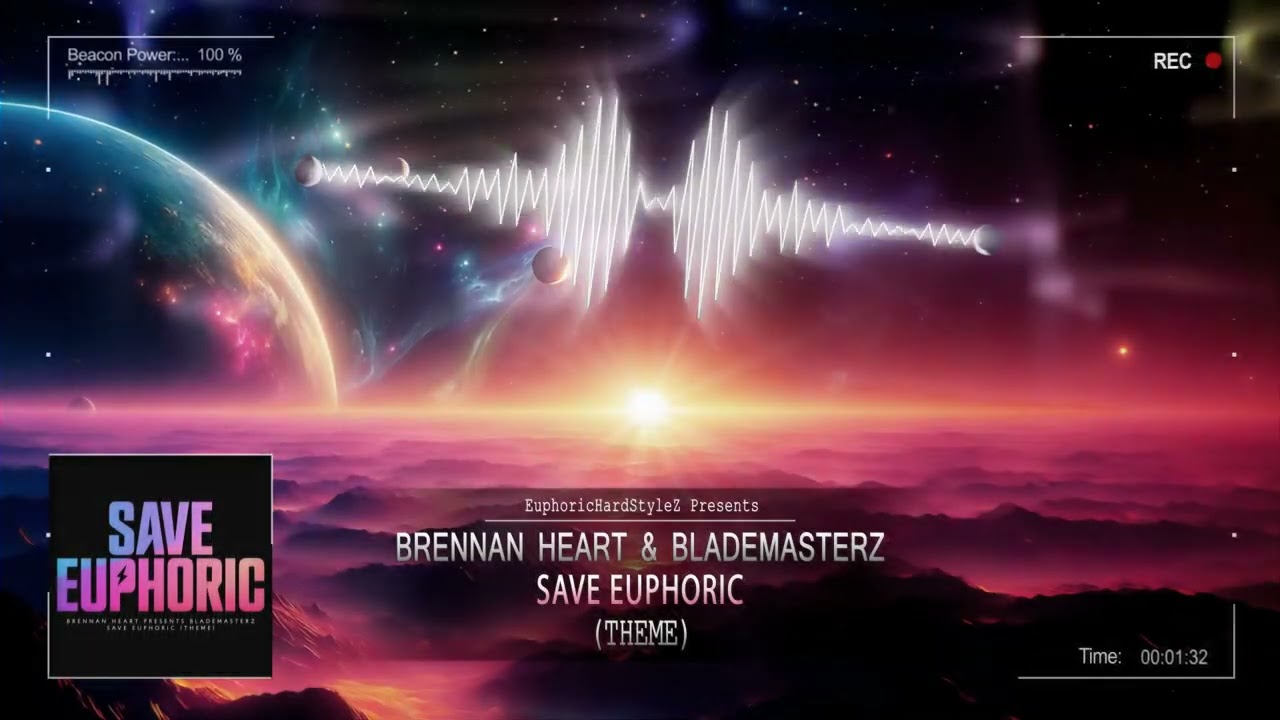 Brennan Heart & Blademasterz - Save Euphoric (Theme) [HQ Edit]