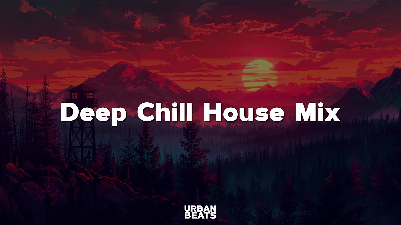 Deep Chill House Mix - UB23