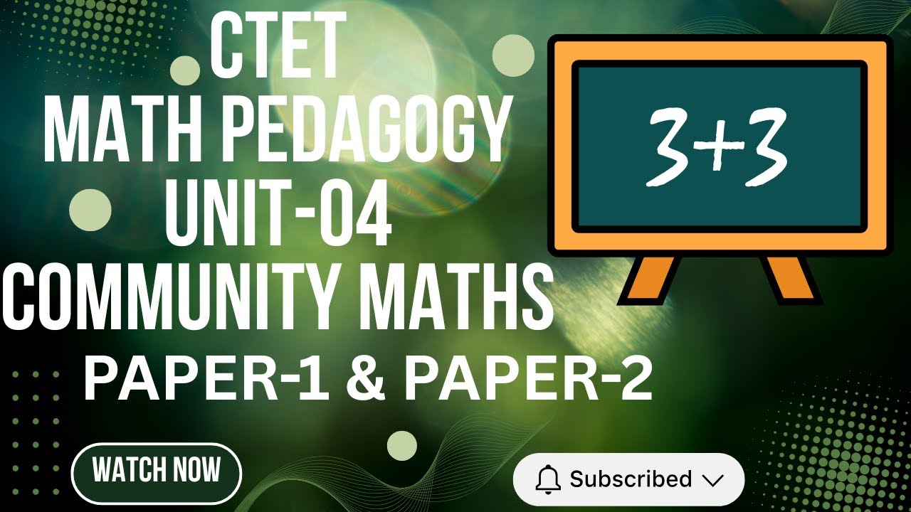 CTET MATH PEDAGOGY UNIT4 COMMUNITY MATHEMATICS 