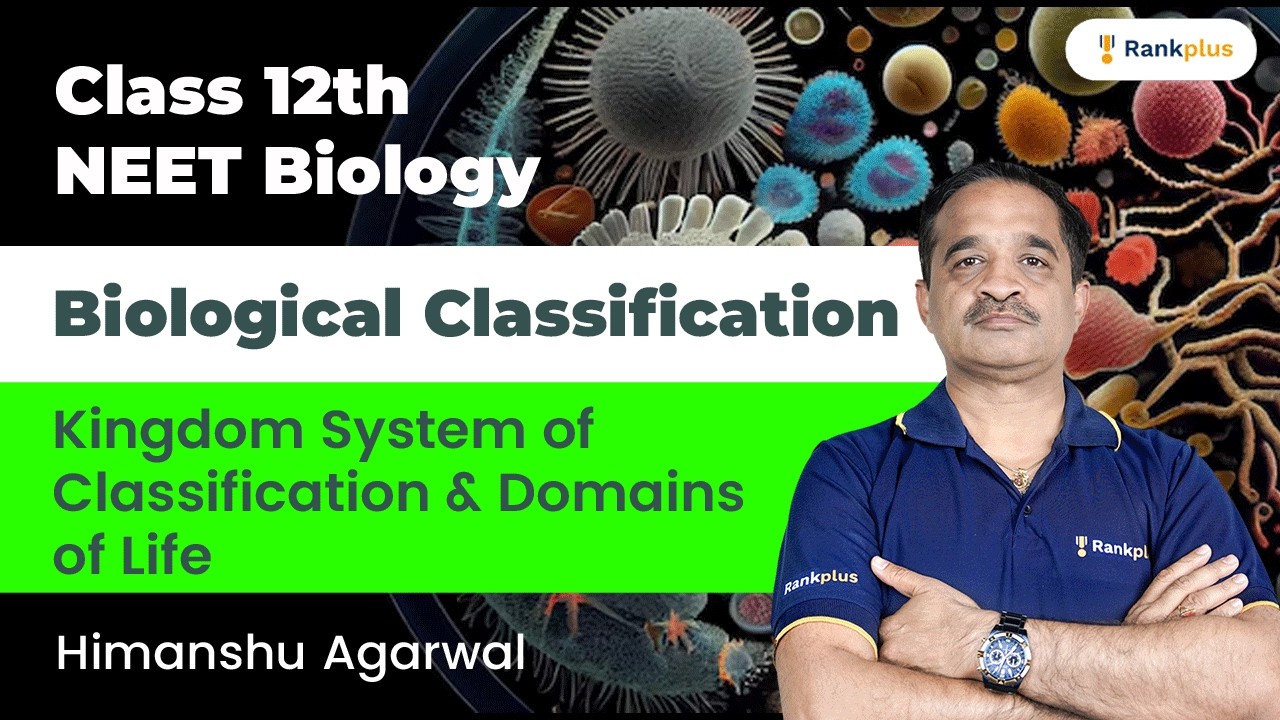 Biological Classification | Kingdom System of Classification | Class 12th | NEET Biology | Rankplus