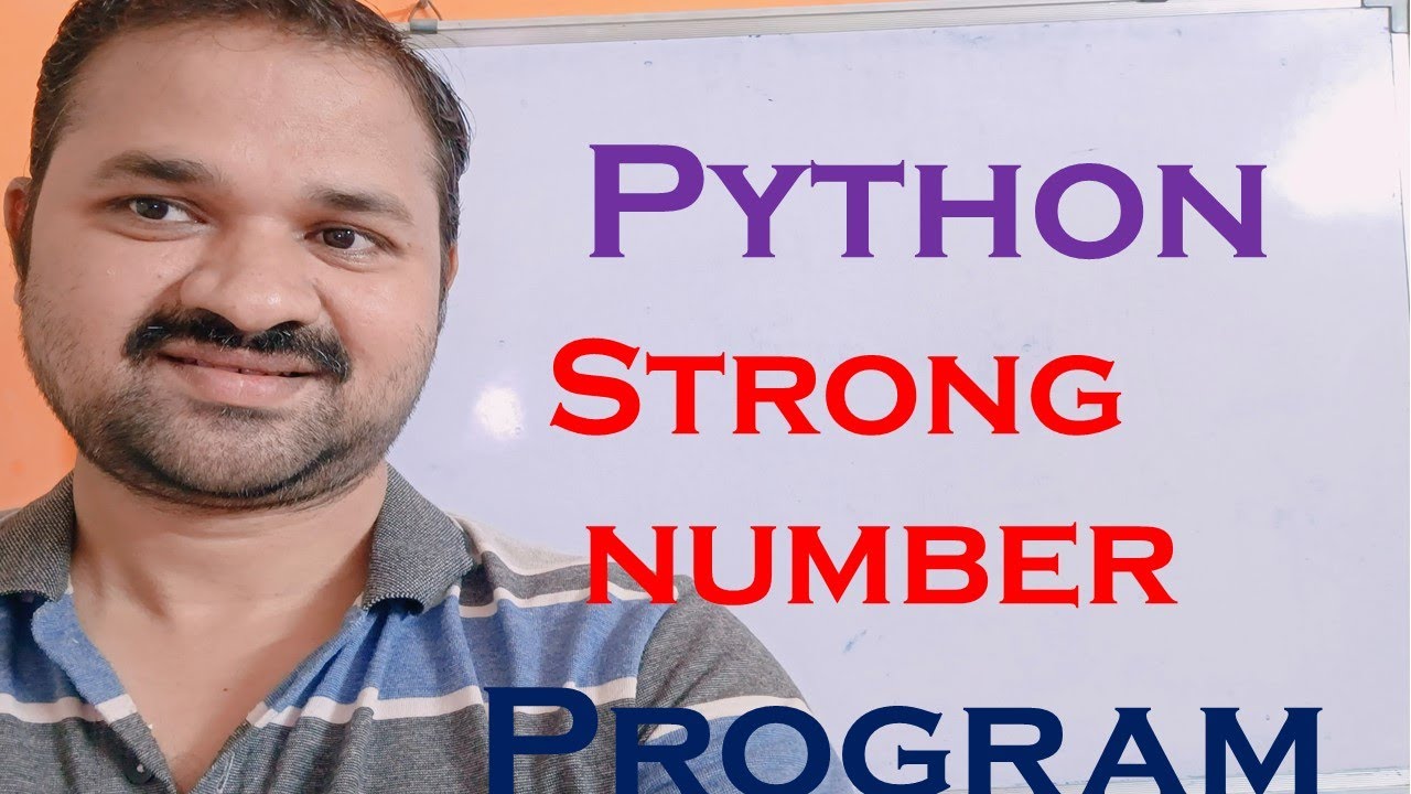 Strong Number Program in Python || Check whether a number is strong or not || Programming