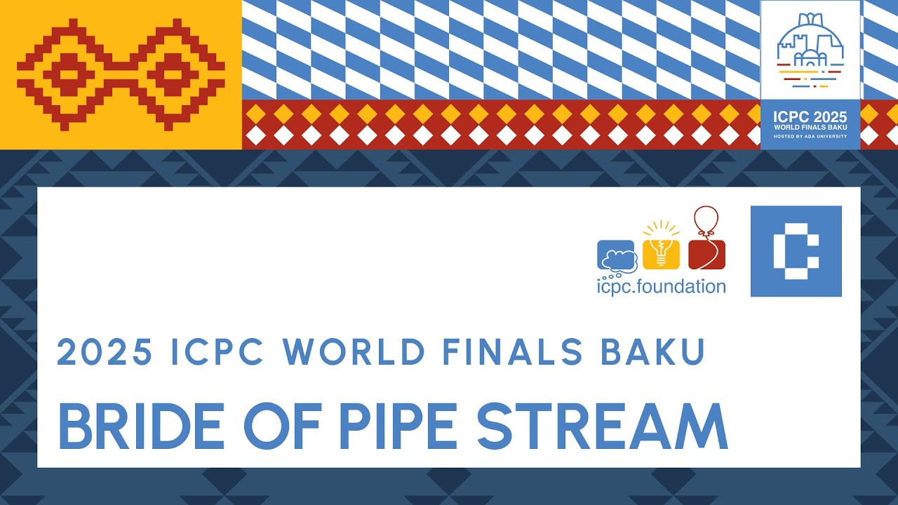 ICPC WF Baku Solution Video: Problem C - Bride of Pipe Stream